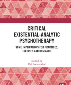 Critical Existential-Analytic Psychotherapy: Some Implications for Practices Theories and Research