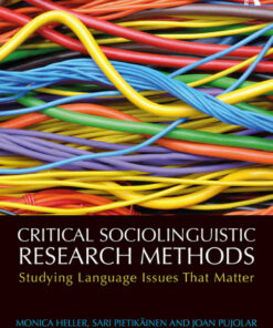 Critical Sociolinguistic Research Methods: Studying Language Issues That Matter 1st Edition