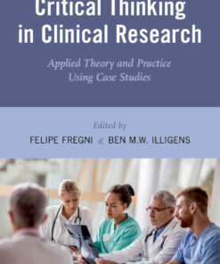 Critical Thinking in Clinical Research: Applied Theory and Practice Using Case Studies