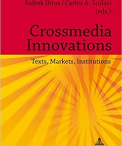 Crossmedia Innovations: Texts Markets Institutions