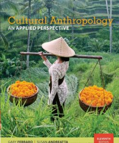 Cultural Anthropology: An Applied Perspective 11th Edition