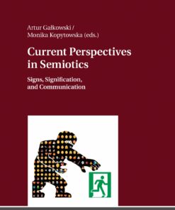 Current Perspectives in Semiotics: Signs Signification and Communication Volume 1