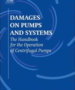 Damages on Pumps and Systems: The Handbook for the Operation of Centrifugal Pumps