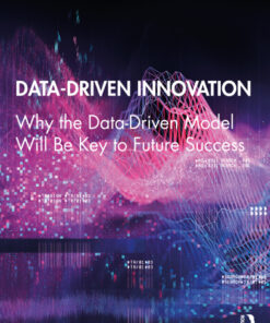 Data-Driven Innovation: Why the Data-Driven Model Will Be Key to Future Success