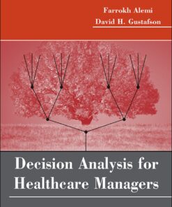 Decision Analysis for Healthcare Managers