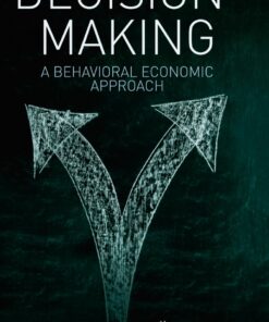 Decision Making: A Behavioral Economic Approach