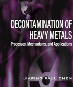 Decontamination of Heavy Metals: Processes Mechanisms and Applications
