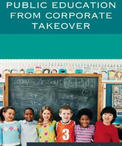 Defending Public Education from Corporate Takeover