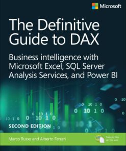 Definitive Guide to DAX The Business intelligence for Microsoft Power BI SQL Server Analysis Services and Excel