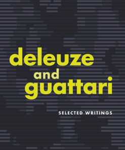 Deleuze and Guattari: Selected Writings