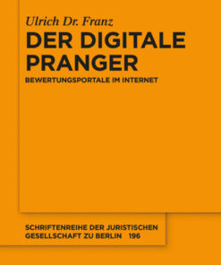 Der digitale Pranger: Bewertungsportale im Internet