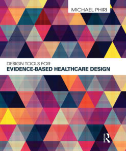 Design Tools for Evidence-Based Healthcare Design