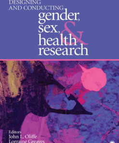 Designing and Conducting Gender Sex and Health Research 1st Edition