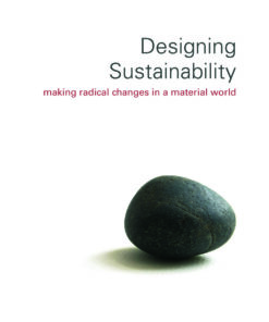 Designing Sustainability: Making radical changes in a material world
