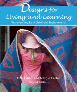 Designs for Living and Learning: Transforming Early Childhood Environments