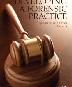 Developing a Forensic Practice: Operations and Ethics for Experts