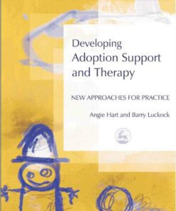 Developing Adoption Support and Therapy: New Approaches for Practice