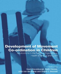Development of Movement Coordination in Children: Applications in the Field of Ergonomics Health Sciences and Sport
