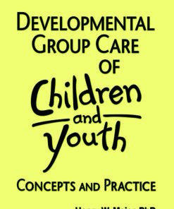 Developmental Group Care of Children and Youth: Concepts and Practice
