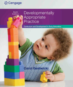 Developmentally Appropriate Practice: Curriculum and Development in Early Education 6th Edition