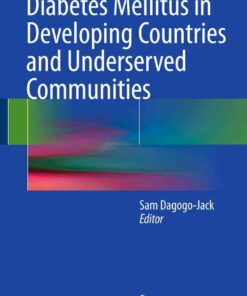 Diabetes Mellitus in Developing Countries and Underserved Communities