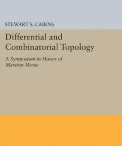 Differential and Combinatorial Topology: A Symposium in Honor of Marston Morse (PMS-27)