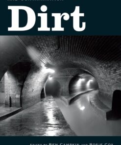 Dirt: New Geographies of Cleanliness and Contamination