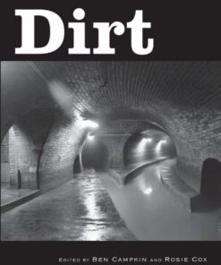Dirt: New Geographies of Cleanliness and Contamination