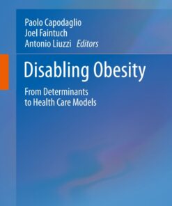 Disabling Obesity: From Determinants to Health Care Models
