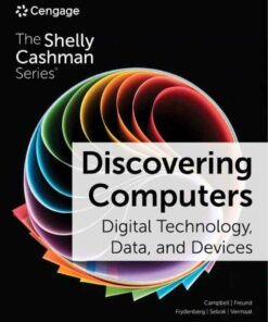 Discovering Computers: Digital Technology Data and Devices 17th Edition