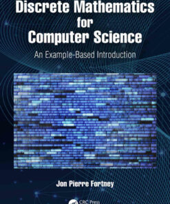 Discrete Mathematics for Computer Science: An Example-Based Introduction