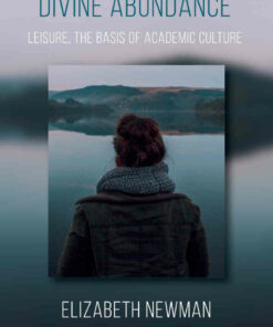 Divine Abundance: Leisure the Basis of Academic Culture