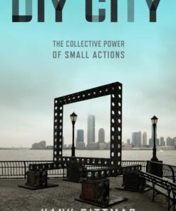 DIY City: The Collective Power of Small Actions
