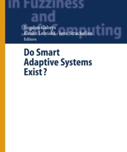 Do Smart Adaptive Systems Exist?: Best Practice for Selection and Combination of Intelligent Methods