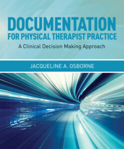 Documentation for Physical Therapist Practice: A Clinical Decision Making Approach