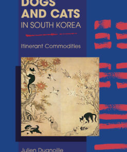 Dogs and Cats in South Korea :Itinerant Commodities