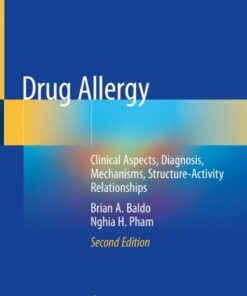 Drug Allergy: Clinical Aspects Diagnosis Mechanisms Structure-Activity Relationships