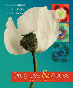 Drug Use and Abuse 7th Edition