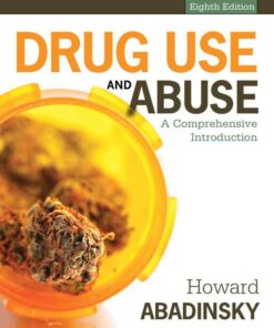 Drug Use and Abuse: A Comprehensive Introduction 8th Edition