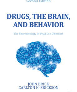 Drugs the Brain and Behavior: The Pharmacology of Drug Use Disorders