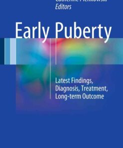 Early Puberty: Latest Findings Diagnosis Treatment Long-term Outcome