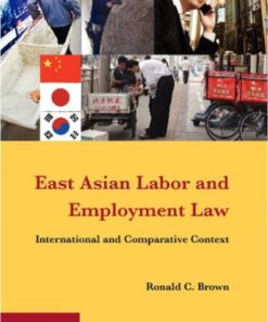 East Asian Labor and Employment Law: International and Comparative Context