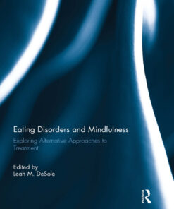 Eating Disorders and Mindfulness: Exploring Alternative Approaches to Treatment