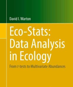 Eco-Stats: Data Analysis in Ecology: From t-tests to Multivariate Abundances