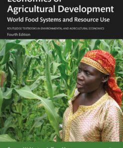 Economics of Agricultural Development: World Food Systems and Resource Use 4th Edition