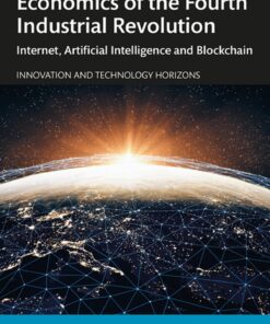 Economics of the Fourth Industrial Revolution: Internet Artificial Intelligence and Blockchain