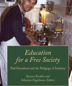 Education for a Free Society: Paul Feyerabend and the Pedagogy of Irritation
