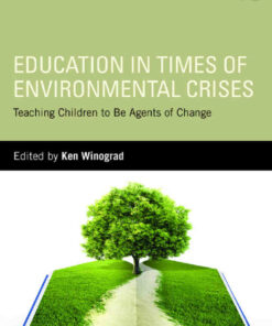 Education in Times of Environmental Crises: Teaching Children to Be Agents of Change