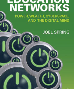Education Networks: Power Wealth Cyberspace and the Digital Mind