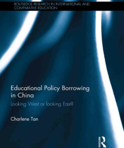 Educational Policy Borrowing in China: Looking West or looking East?